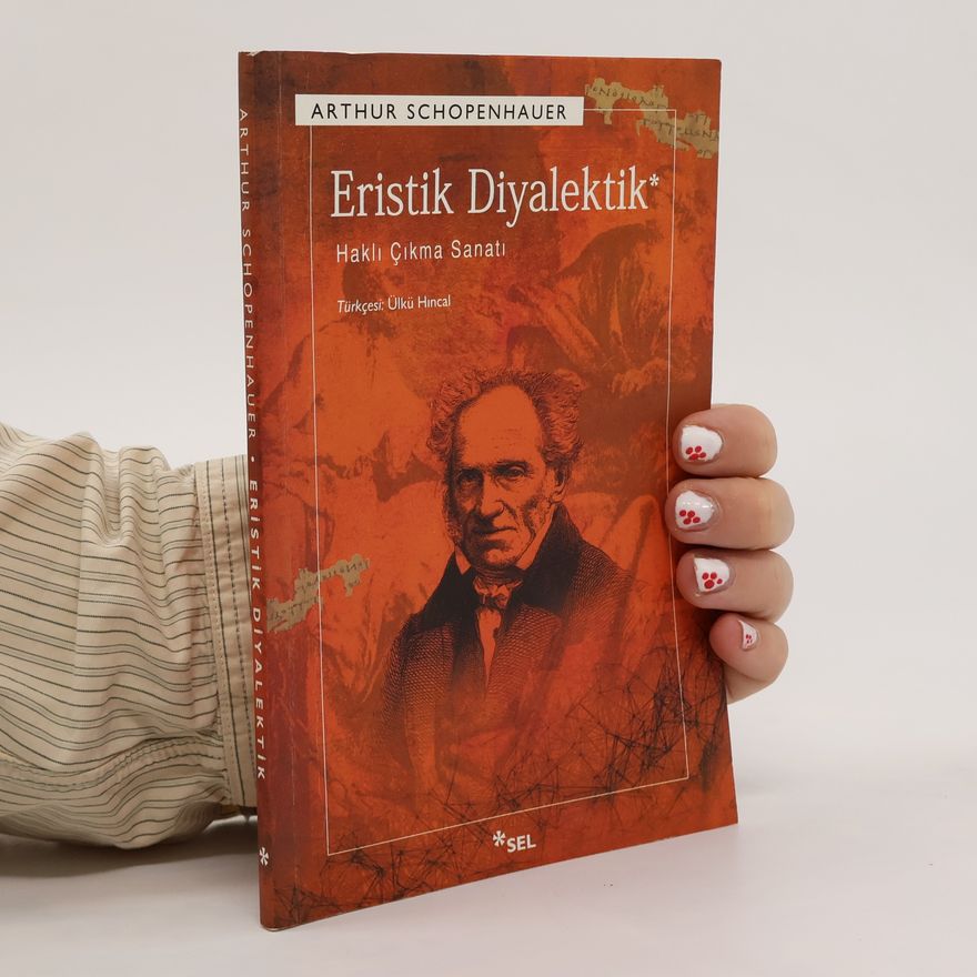 Arthur Schopenhauer Eristik Diyalektik