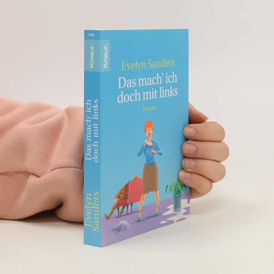 Evelyn Sanders Das mach' ich doch mit links