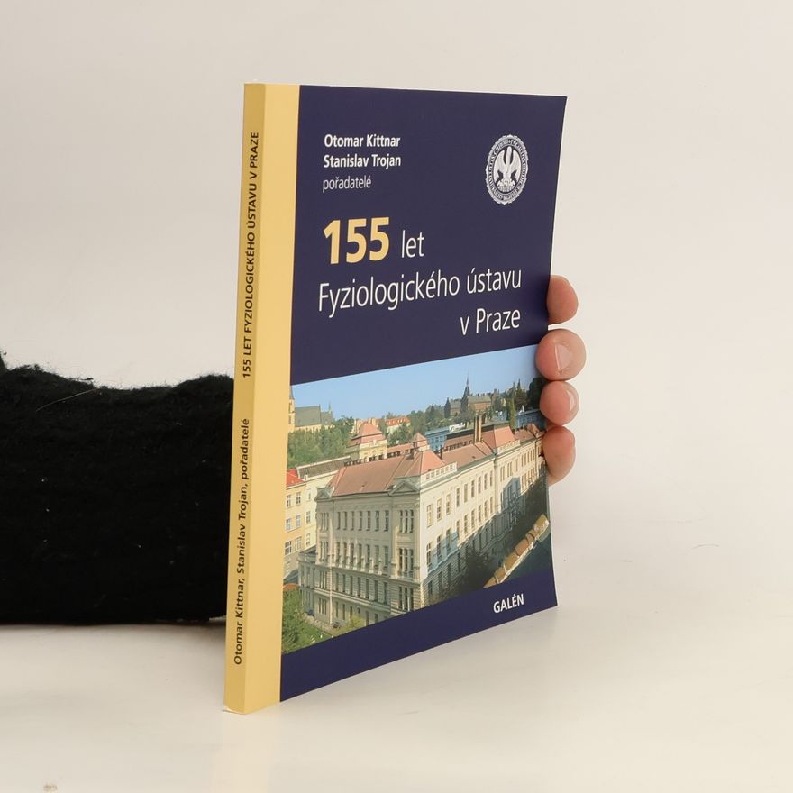 Otomar Kittnar 155 let Fyziologického ústavu v Praze