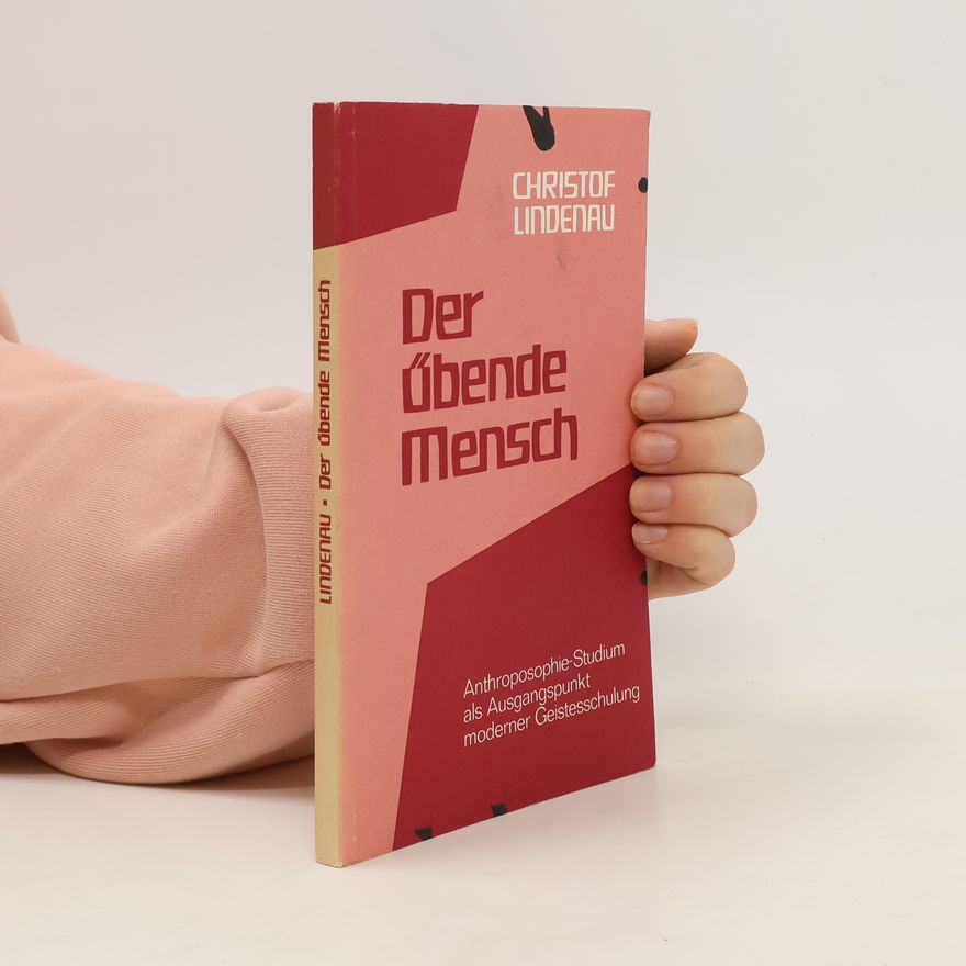 Christof Lindenau Der übende Mensch