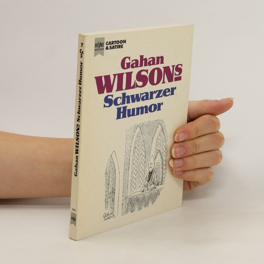 Gahan Wilson Gahan Wilsons Schwarzer Humor