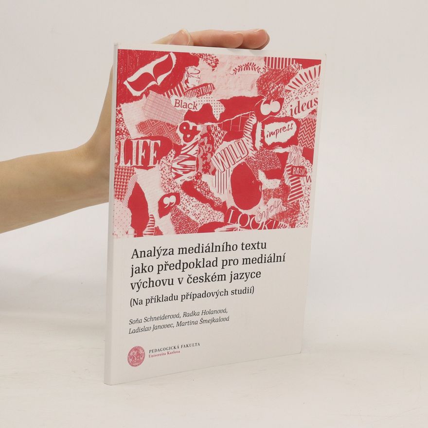 Kolektiv autorů Analýza mediálního textu jako předpoklad pro mediální výchovu v českém jazyce