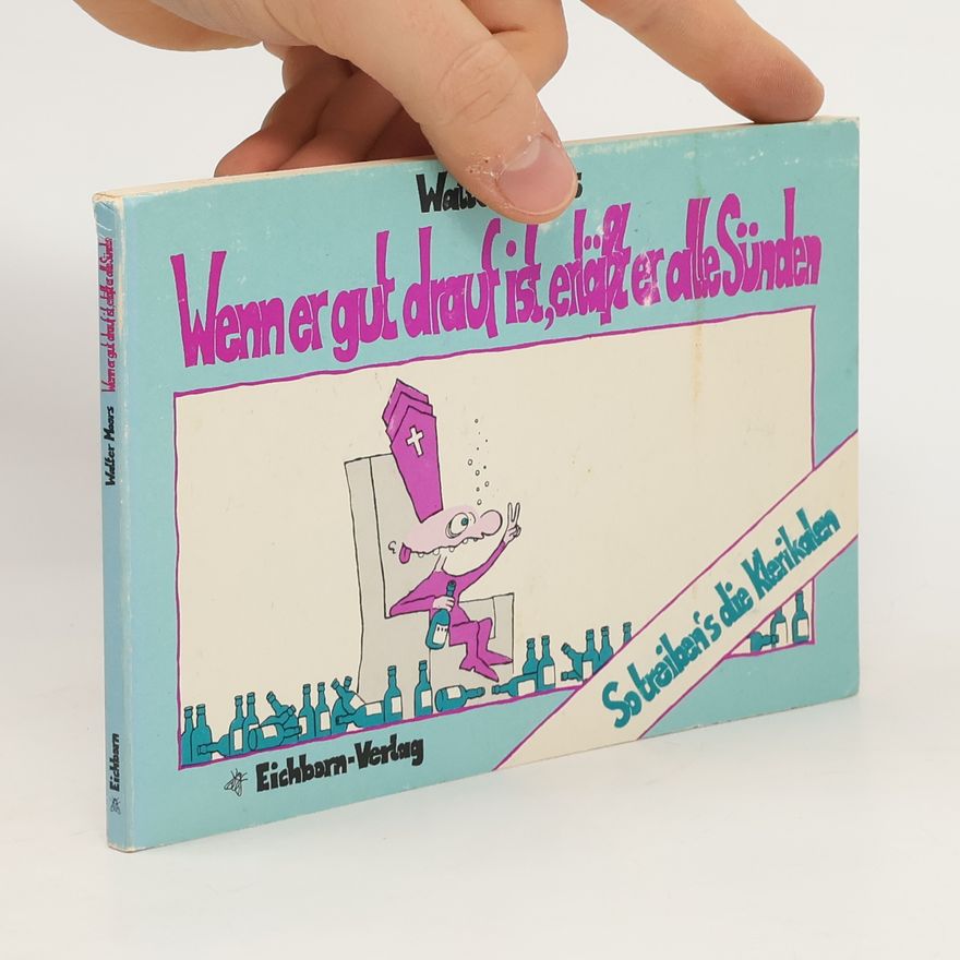 Walter Moers Wenn er gut drauf ist, erlässt er alle Sünden