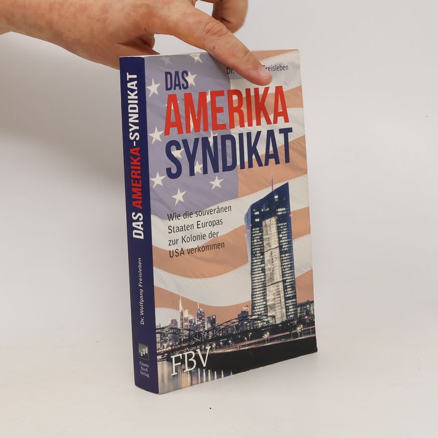 Wolfgang Freisleben Das Amerika-Syndikat