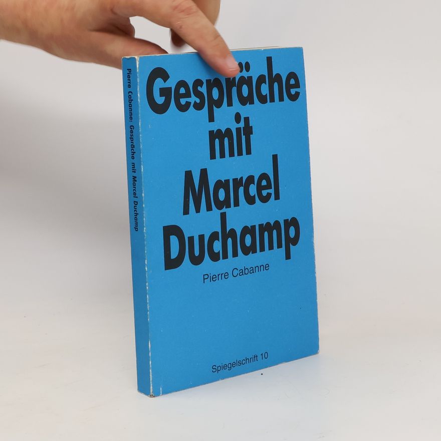 Pierre Cabanne Gespräche mit Marcel Duchamp