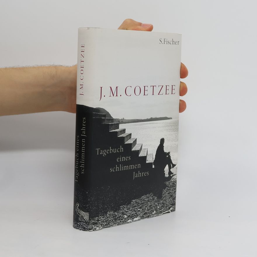 J. M. Coetzee Tagebuch eines schlimmen Jahres