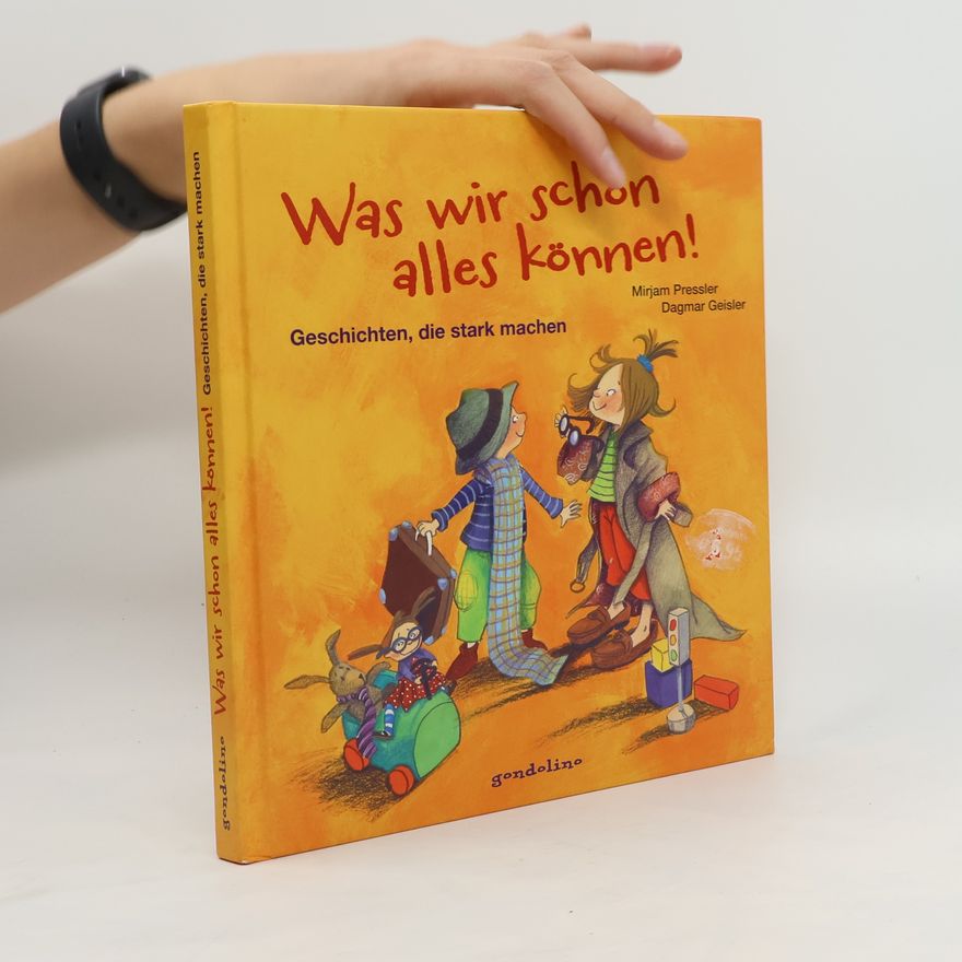 Mirjam Pressler Was wir schon alles können!