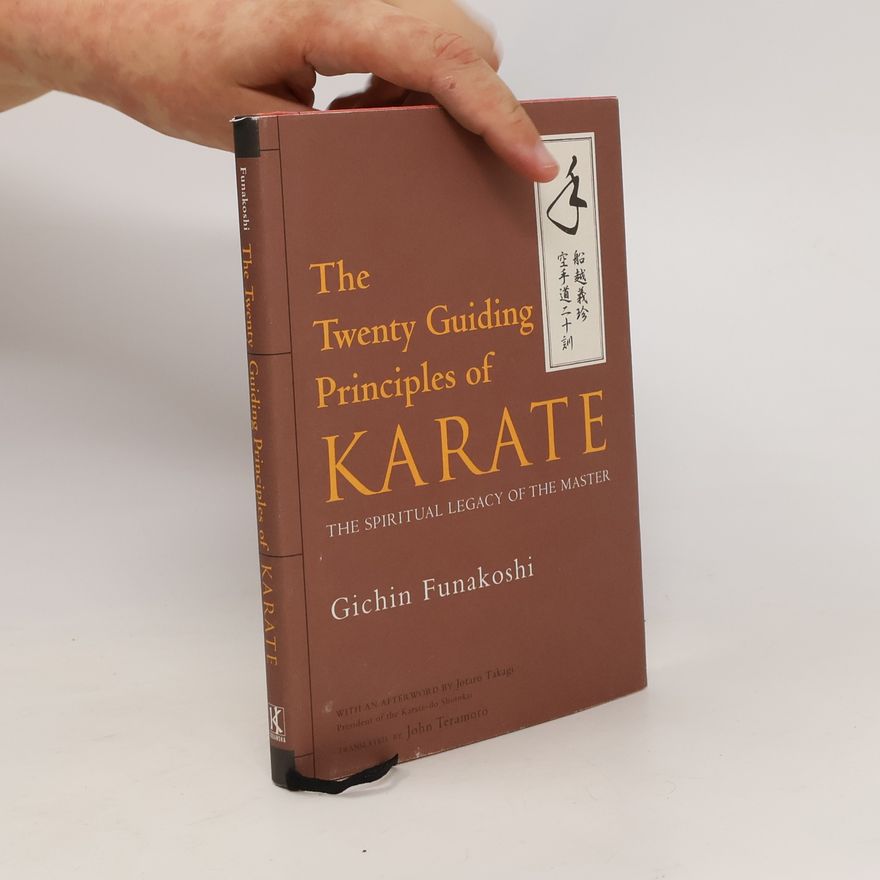 Gichin Funakoshi The Twenty Guiding Principles of Karate