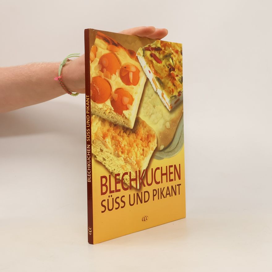 Kolektiv autorů Blechkuchen. Süss und pikant