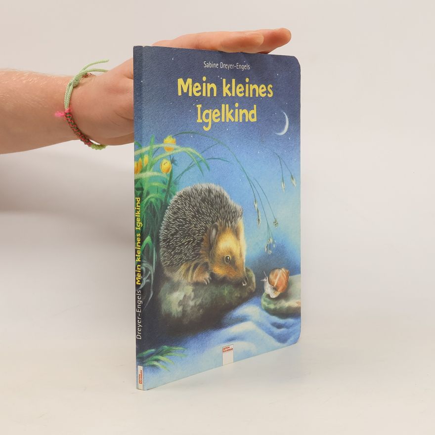 Sabine Dreyer Engels Mein kleines Igelkind