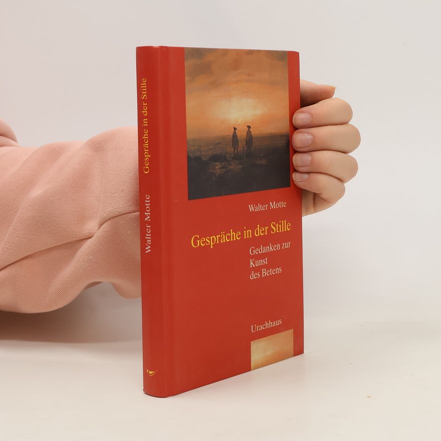 Walter Motte Gespräche in der Stille