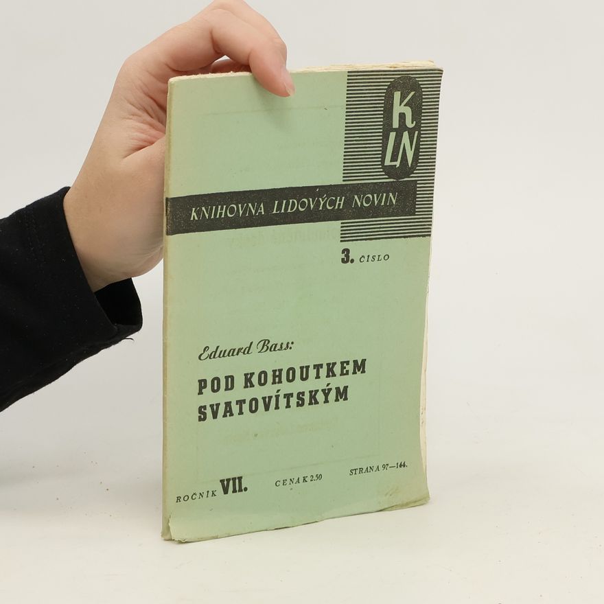 Eduard Bass Pod kohoutkem svatovítským