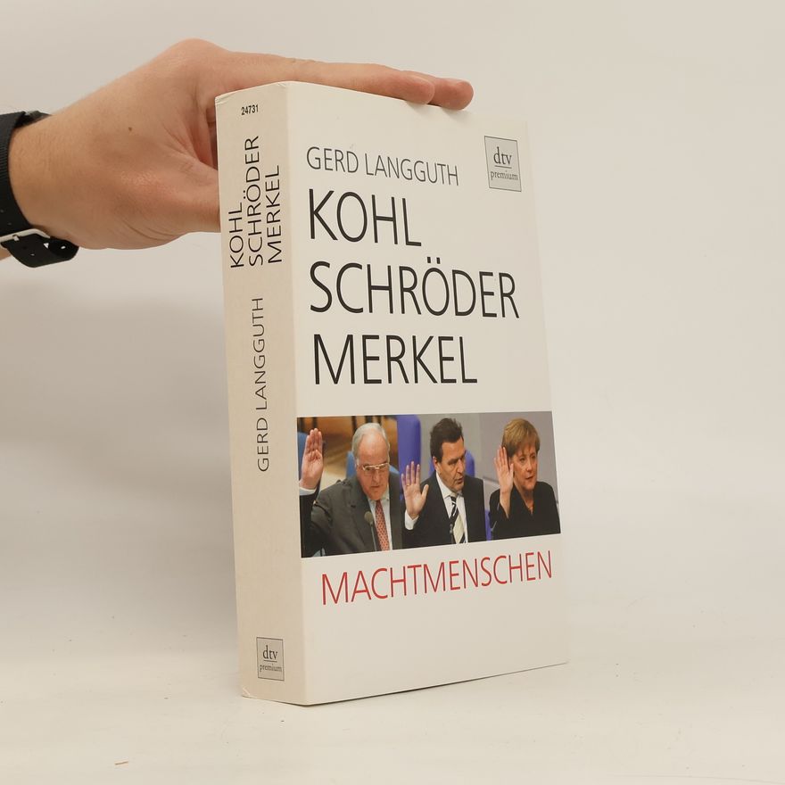 Gerd Langguth Kohl, Schröder, Merkel