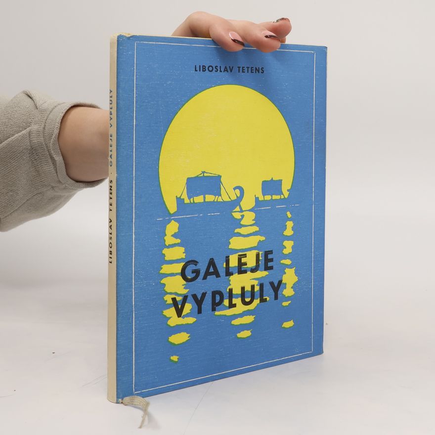 Liboslav Tetens Galeje vypluly