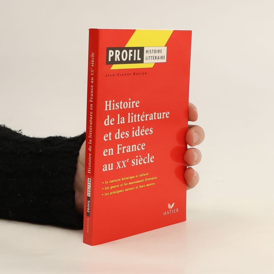 Jean-Claude Berton Histoire de la littérature et des idées en France au XXe siècle