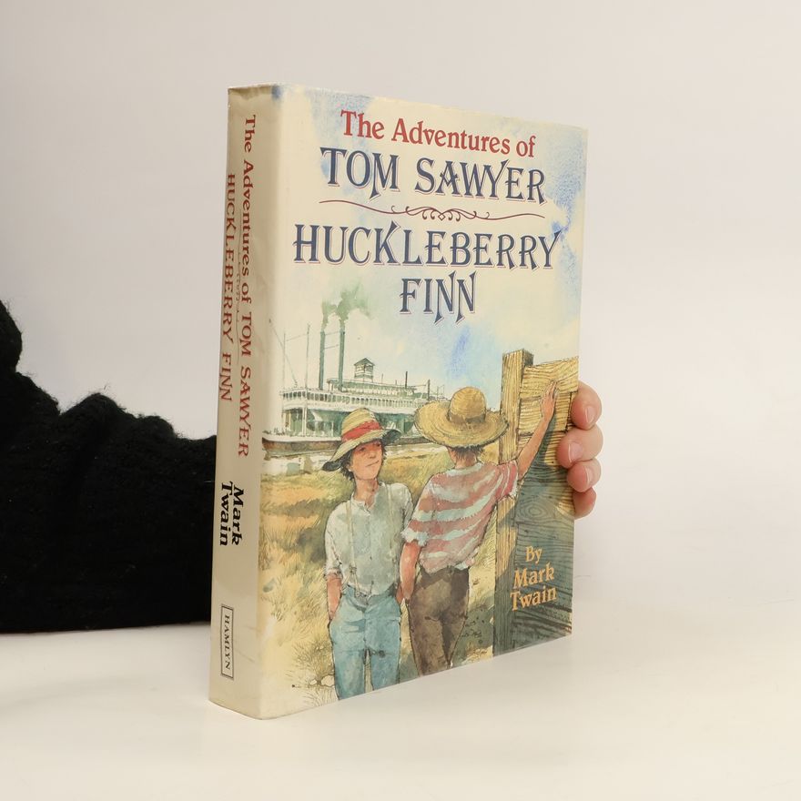 Mark Twain The Adventures of Tom Sawyer, Huckleberry Finn