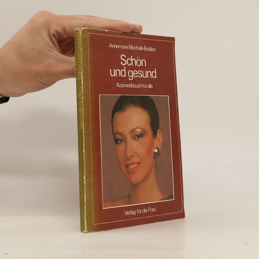 Annemarie Mechelk-Bodlien Schön und gesund
