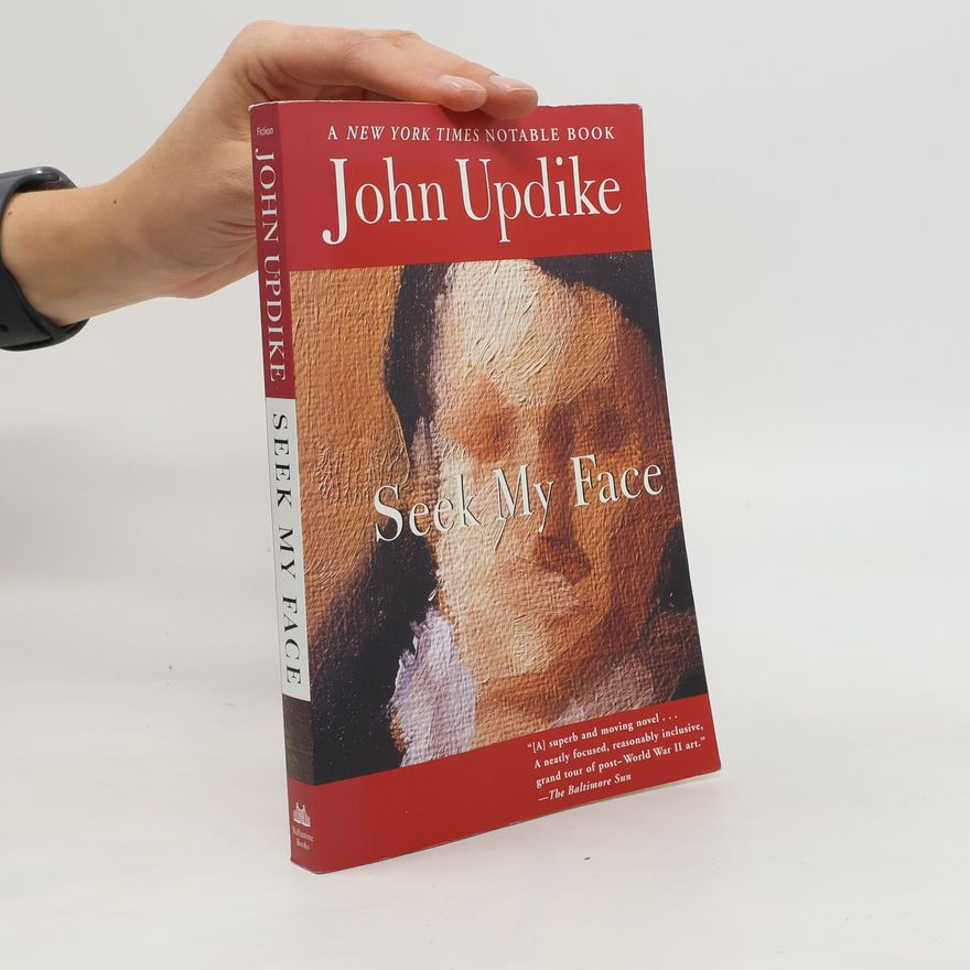John Updike Seek My Face