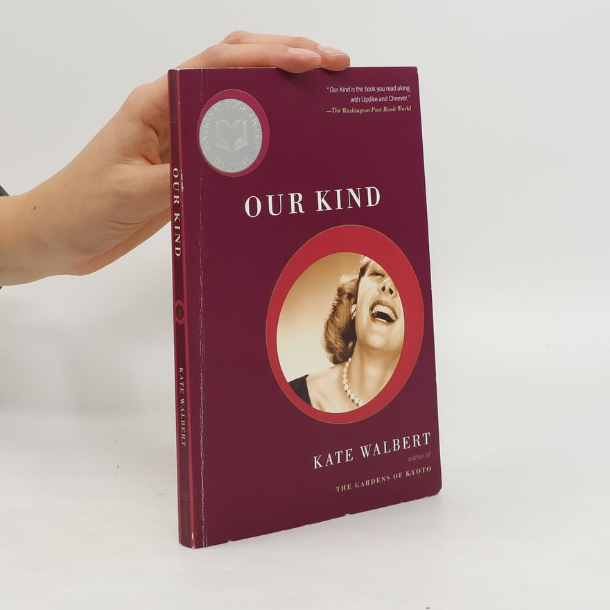 Kate Walbert Our Kind