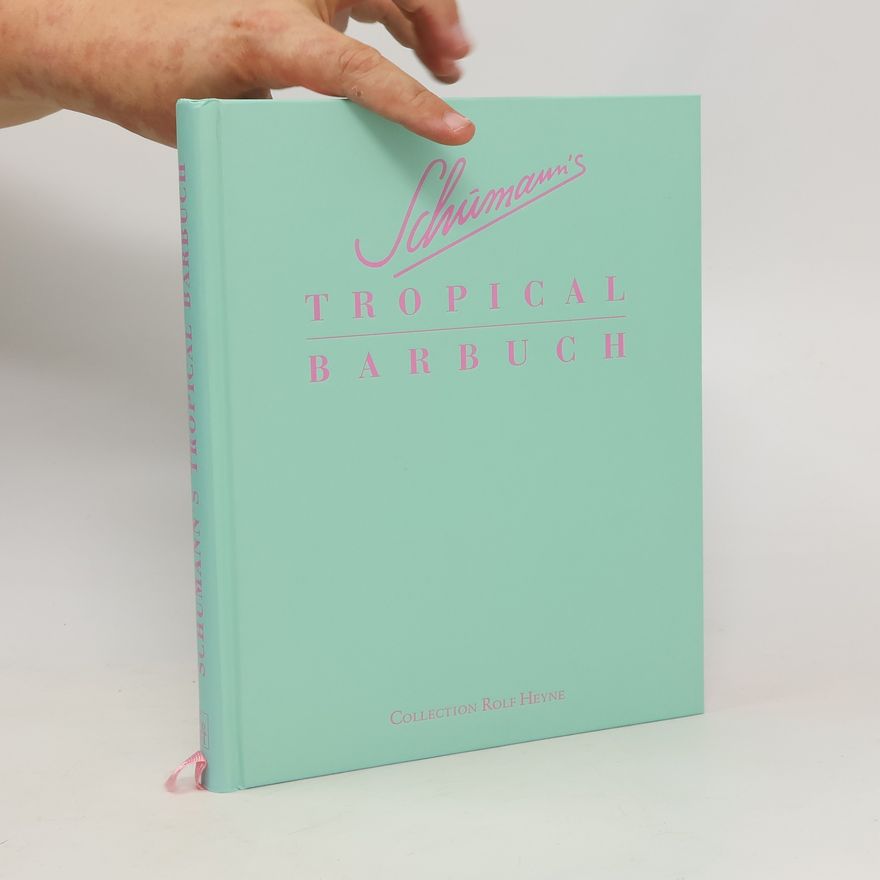 Charles Schumann Schumann's Tropical Barbuch