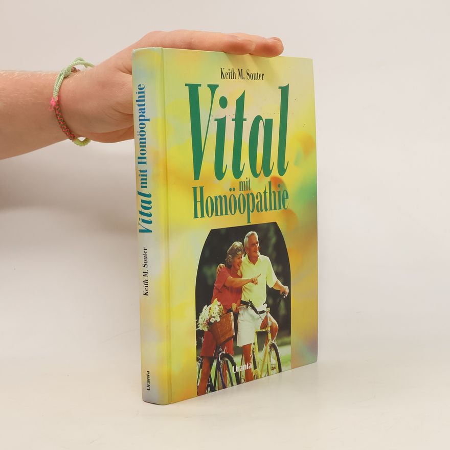 Keith Souter Vital mit Homöopathie