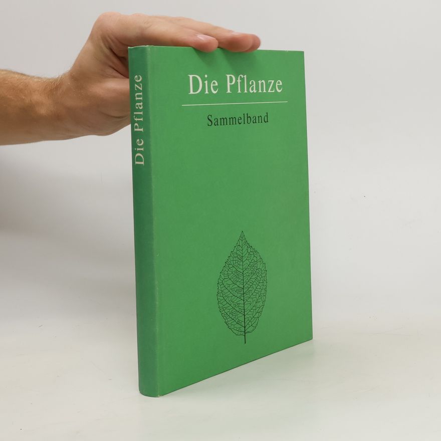 Werner Heiligmann Die Pflanze