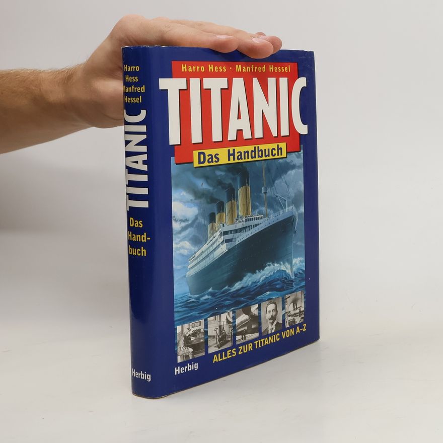 Manfred Hessel Titanic. Das Handbuch