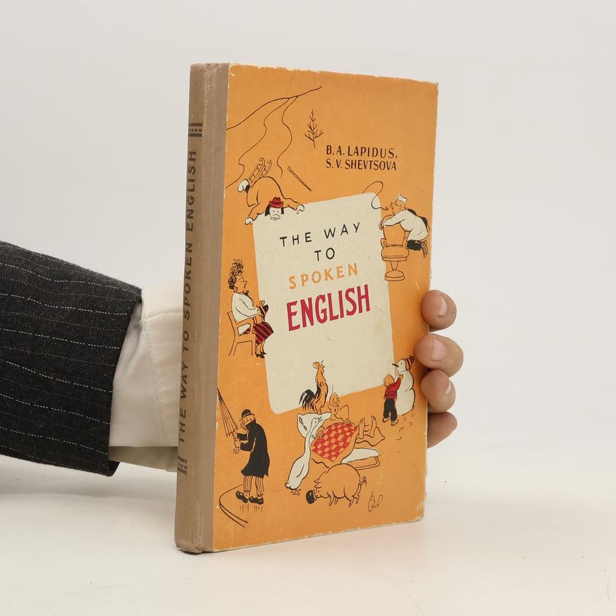 B. A. Lapidus The Way to spoken English