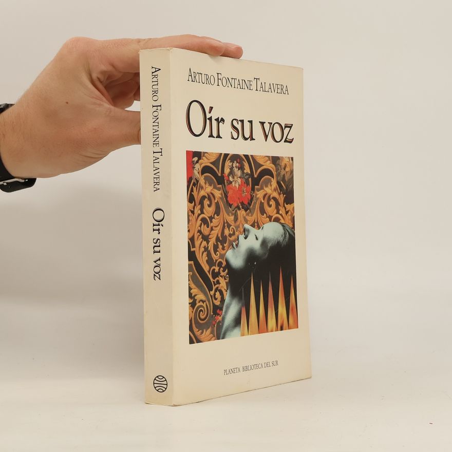 Arturo Fontaine Talavera Oír su voz