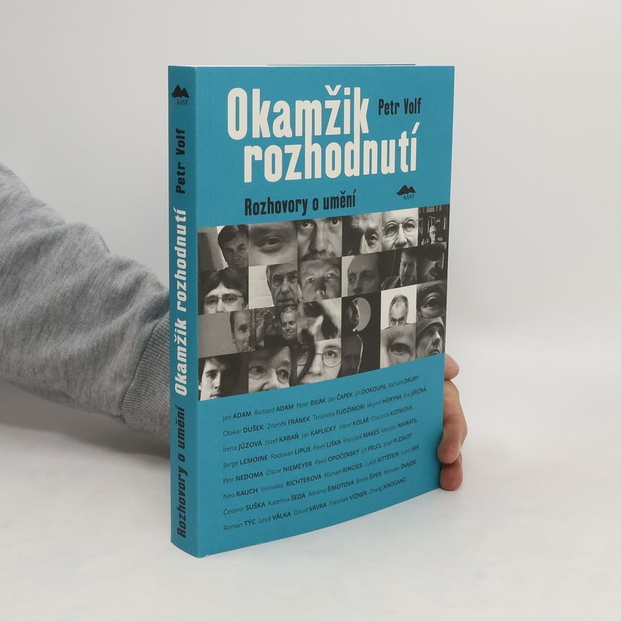 Petr Volf Okamžik rozhodnutí. Rozhovory o umění