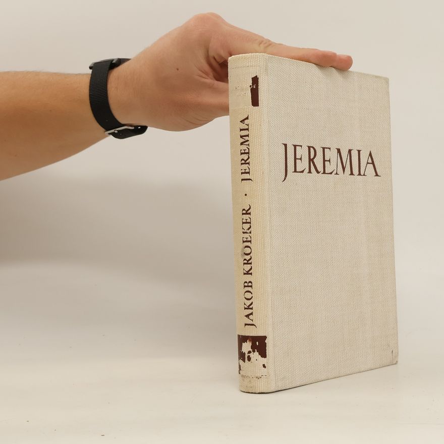 Jakob Kroeker Die Propheten oder das Reden Gottes (vorexilisch). Jeremia, der Prophet tiefster Innerlichkeit und schwerster Seelenführung.
