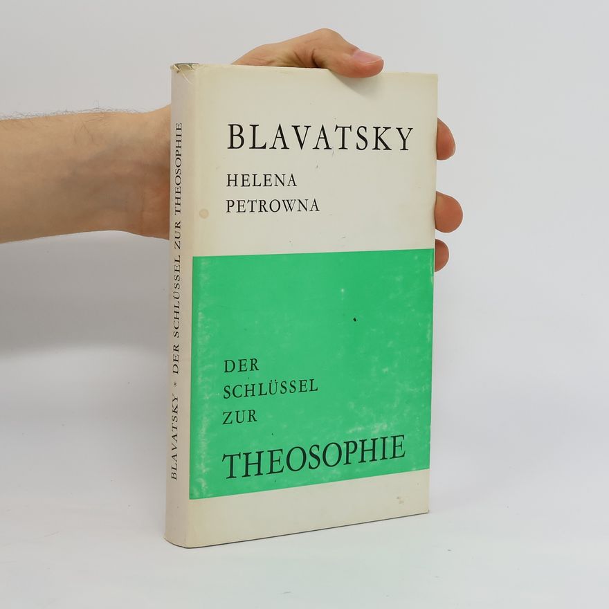 Helena Petrowna Blavatsky. Theosophie