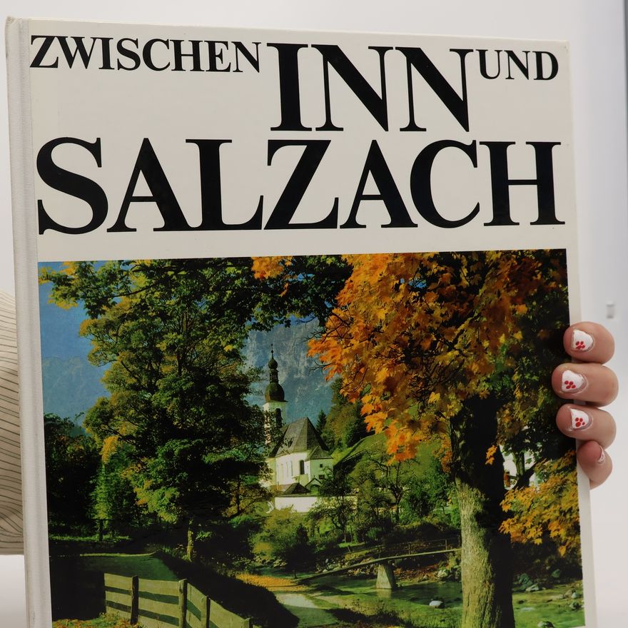 Werner August Widmann Zwischen Inn und Salzach