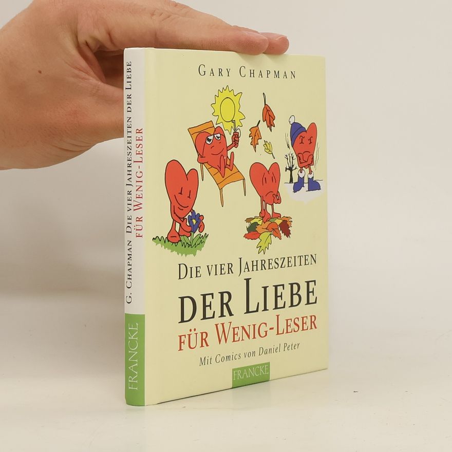 Gary Chapman Die vier Jahreszeiten der Liebe für Wenig-Leser