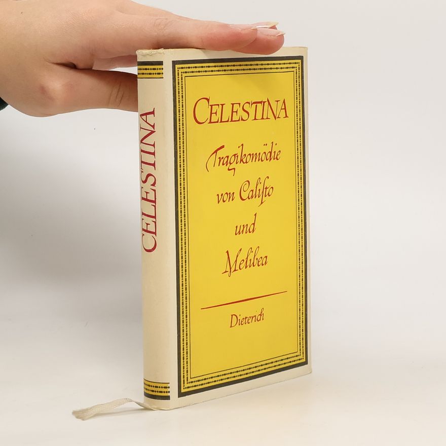 Autorenkollektiv Celestina. Tragikomödie von Calisto und Melibea