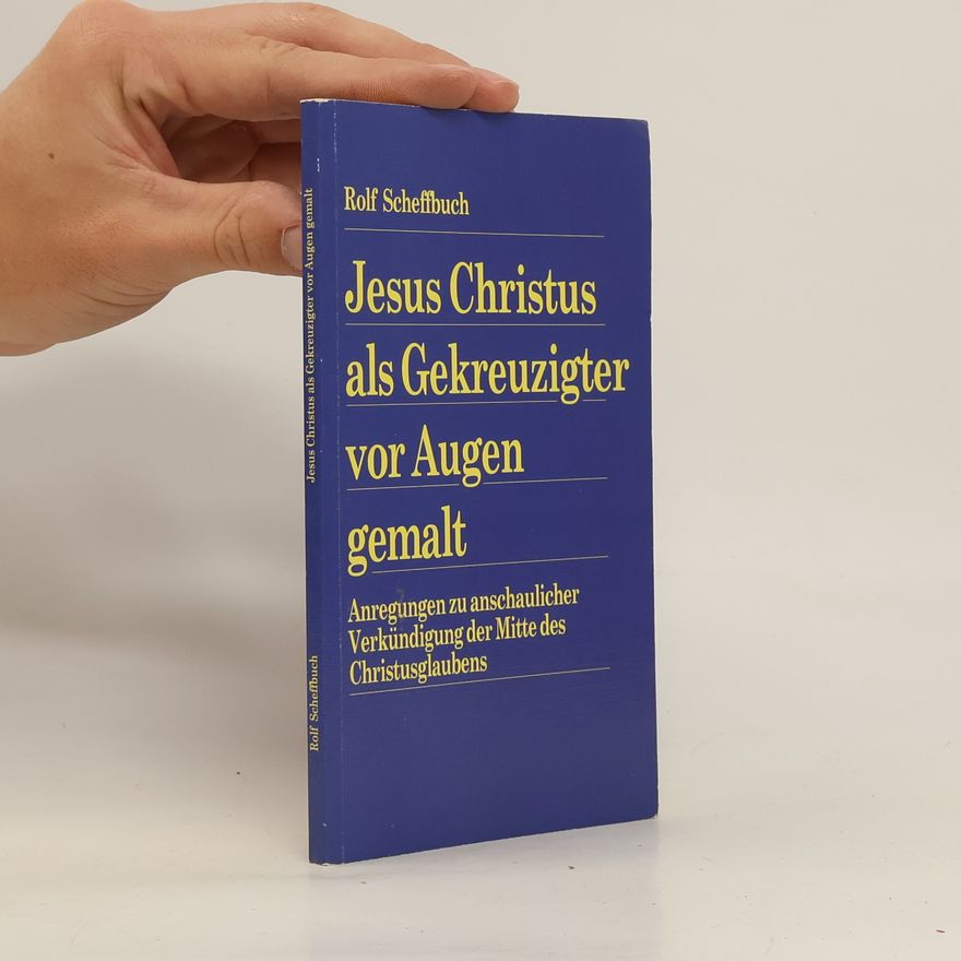 Rolf Scheffbuch Jesus Christus als Gekreuzigter vor Augen gemalt