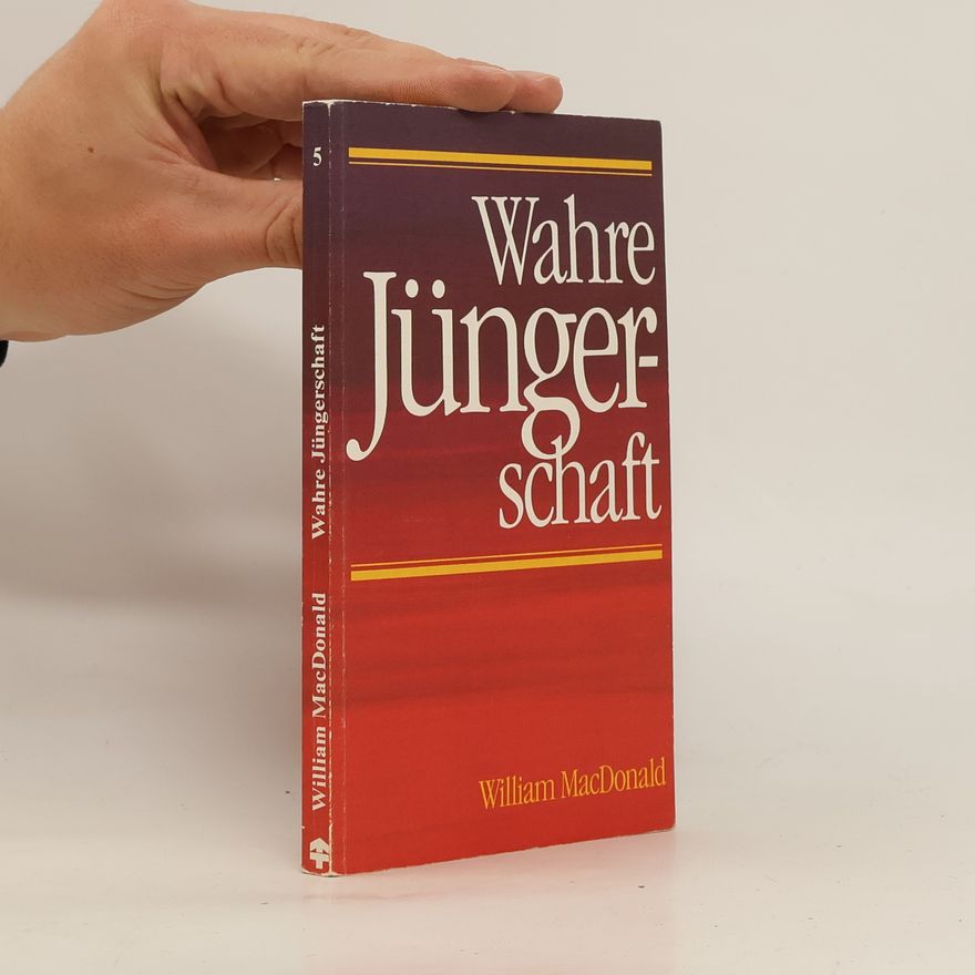 William MacDonald Wahre Jüngerschaft