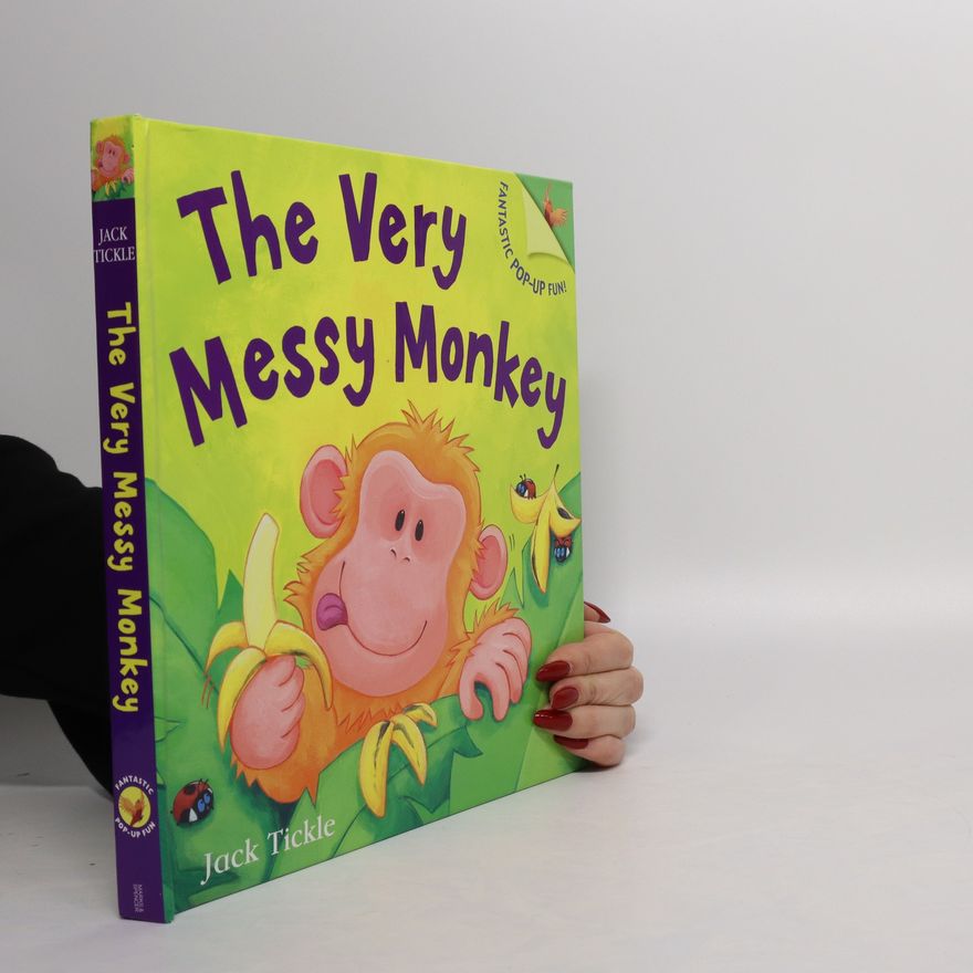 Jack Tickle The Very Messy Monkey