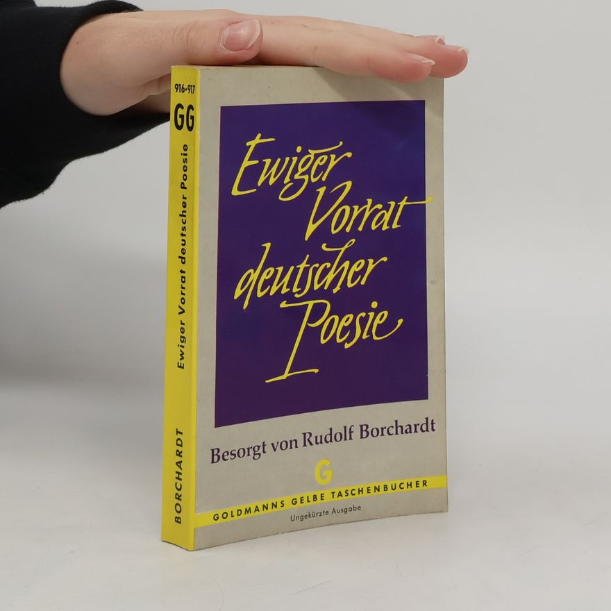 Rudolf Borchardt Ewiger Vorrat deutscher Poesie