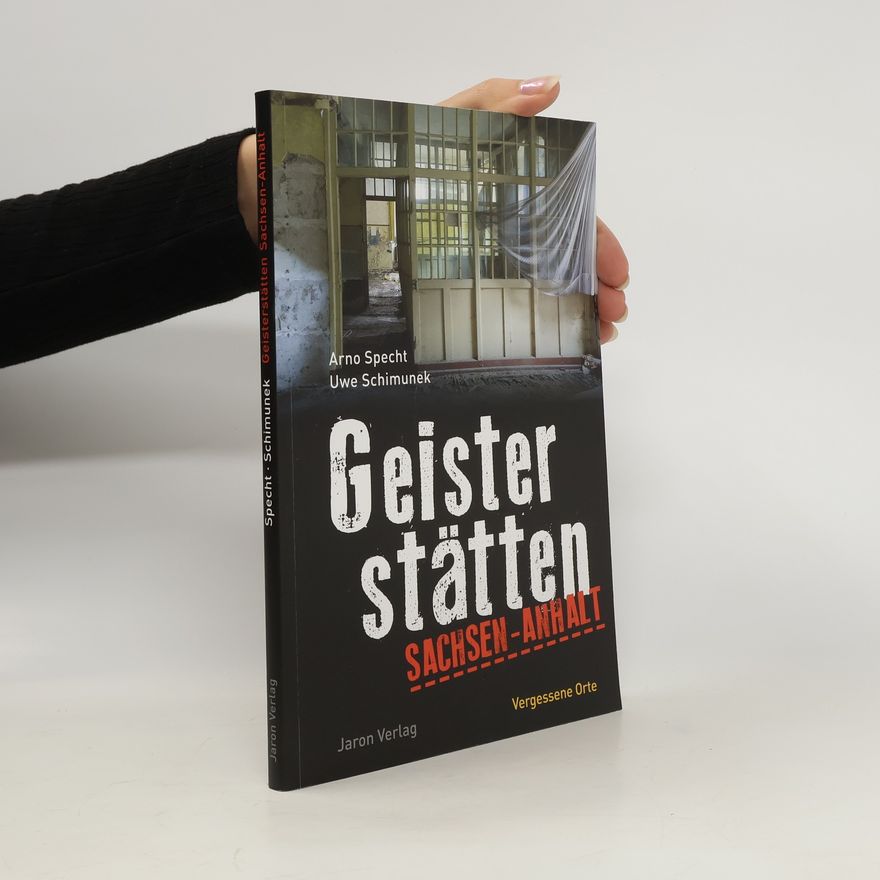Arno Specht Geisterstätten Sachsen-Anhalt