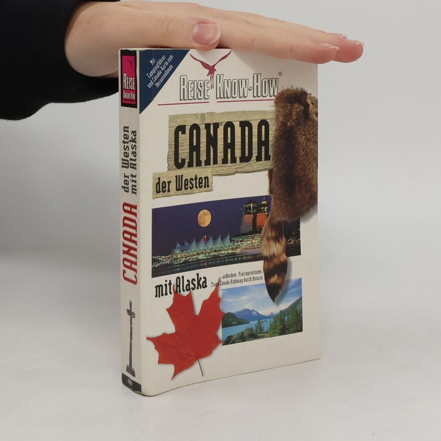 Hardy-Bernd Wagner Canada, der Westen mit Alaska
