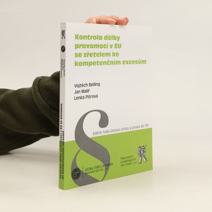 Vojtěch Belling Kontrola dělby pravomocí v EU se zřetelem ke kompetenčním excesům