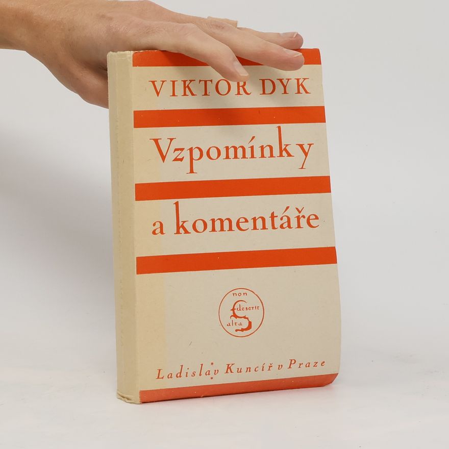Viktor Dyk Vzpomínky a komentáře 1893-1918. Kniha první 1893-1914