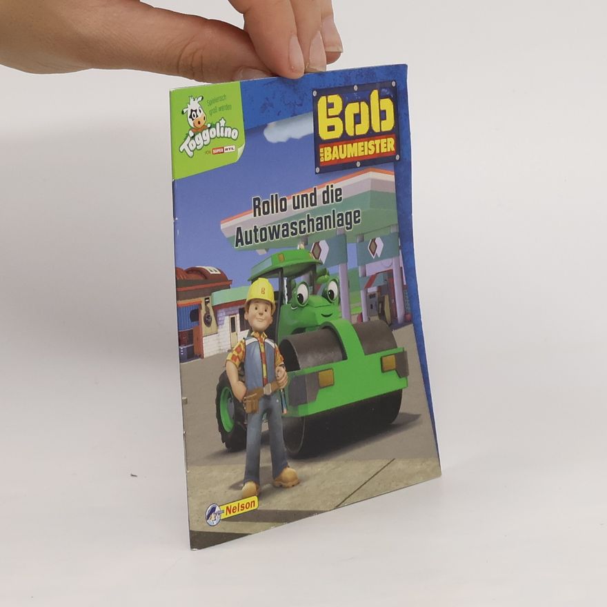 Autorenkollektiv Bob der Baumeister. Rollo und die Autowaschanlage