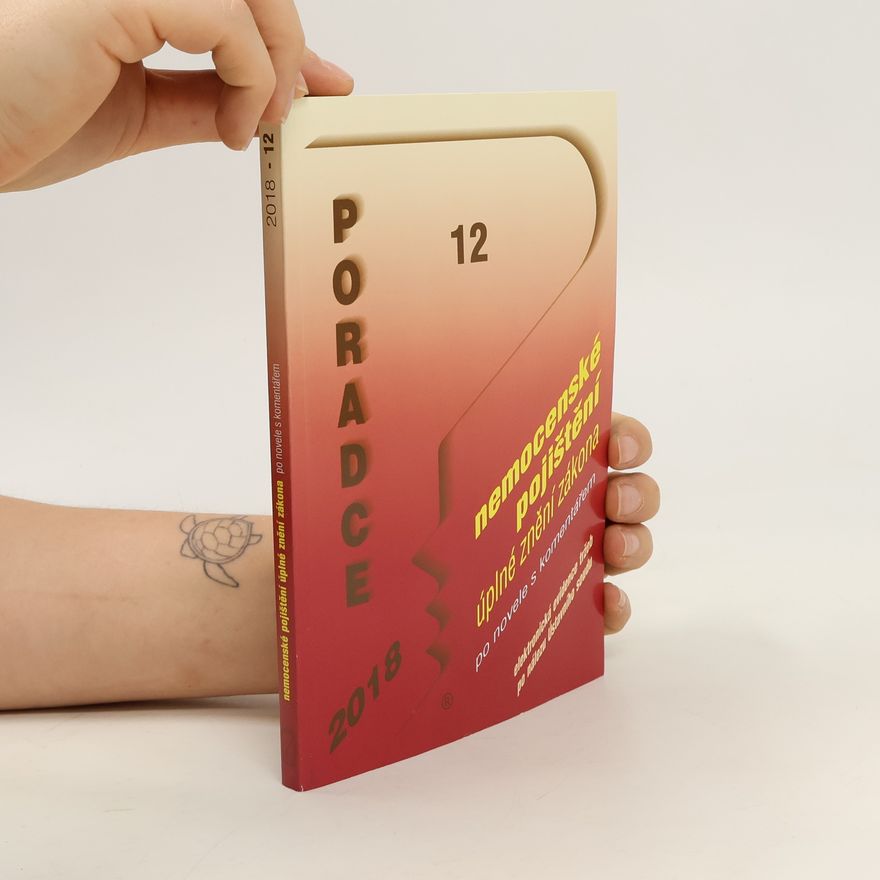 Kolektiv autorů Poradce 12. Nemocenské pojištění úplné znění zákona