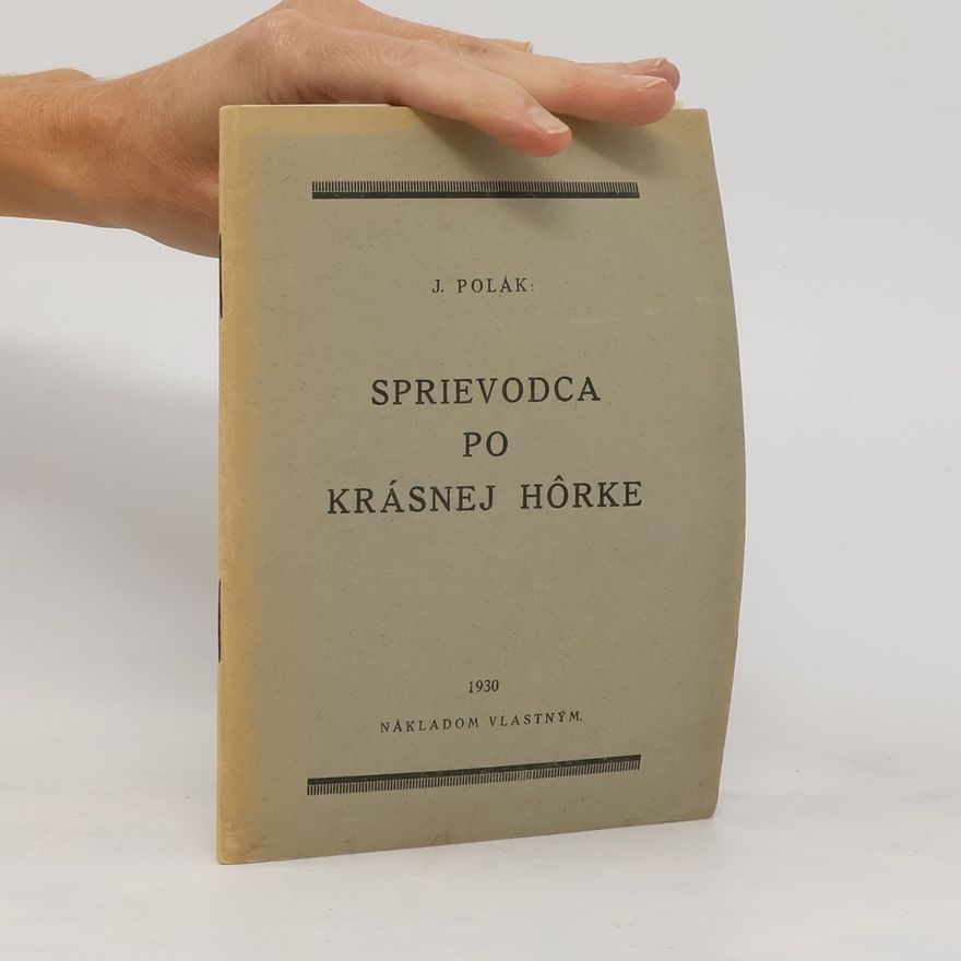Josef Polák Sprievodca po Krásnej Hôrke