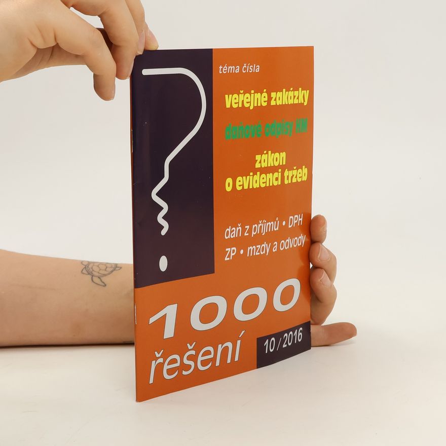Kolektiv autorů 1000 řešení 10/2016. Veřejné zakázky. Daňové odpisy HM. Zákon o evidenci tržeb