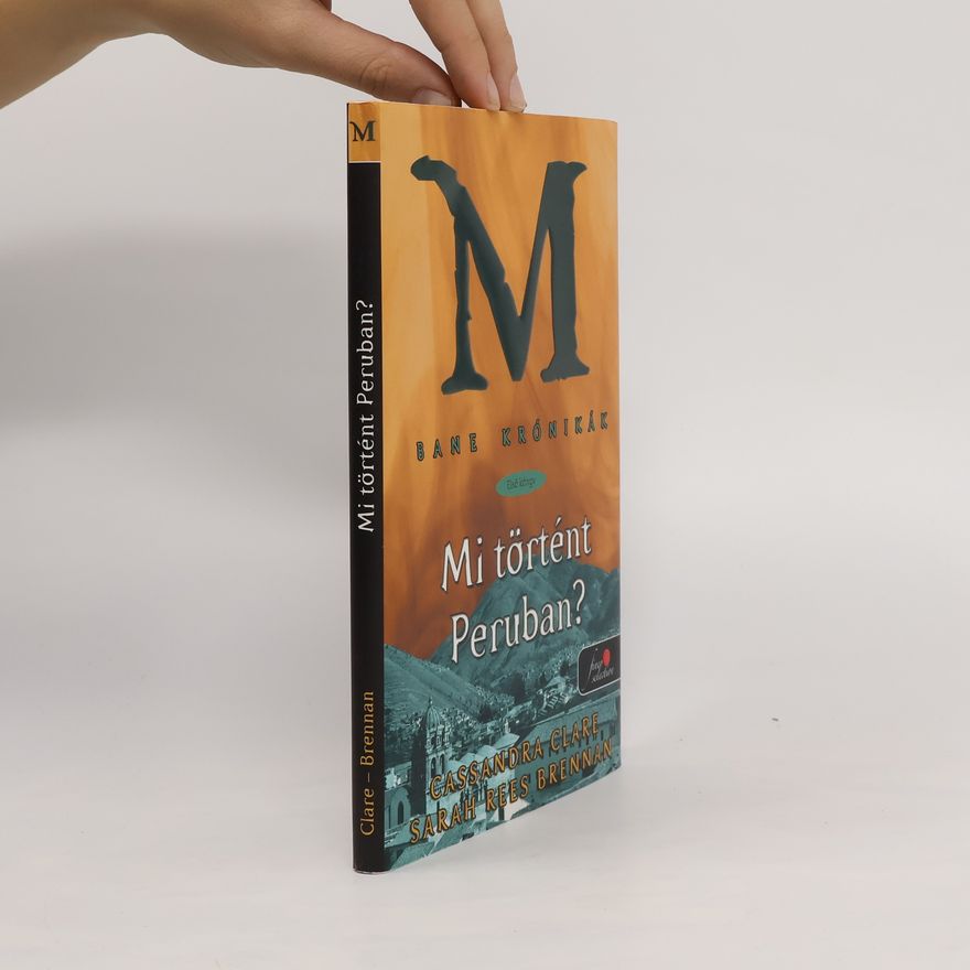 Cassandra Clare Mi történt Peruban?