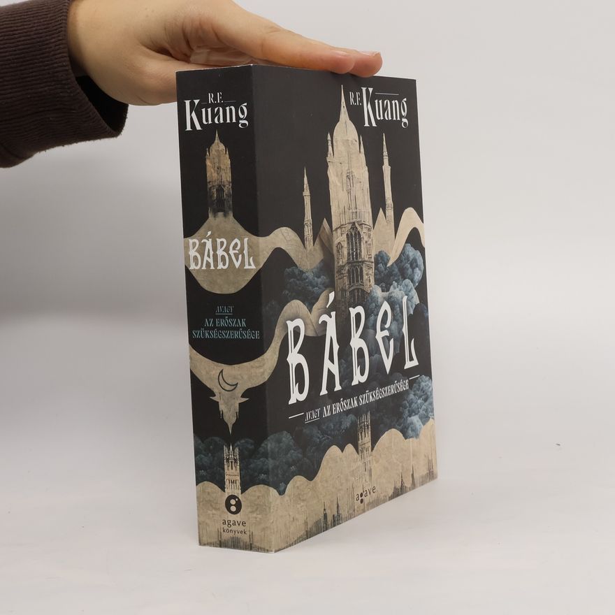 Rebecca Kuang Bábel, ​avagy az erőszak szükségszerűsége