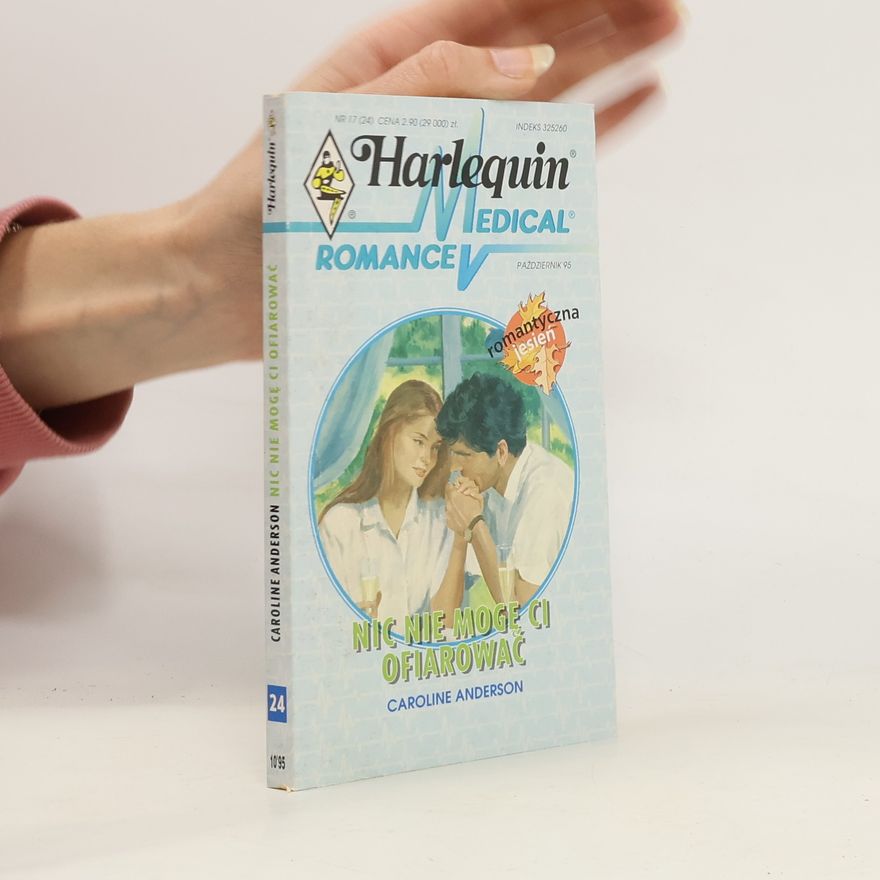 Caroline Anderson Nic nie mogę ci ofiarować